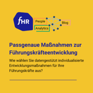 passgenaue Führungskräfteentwicklung mit individuellen Entwicklungsmaßnahmen