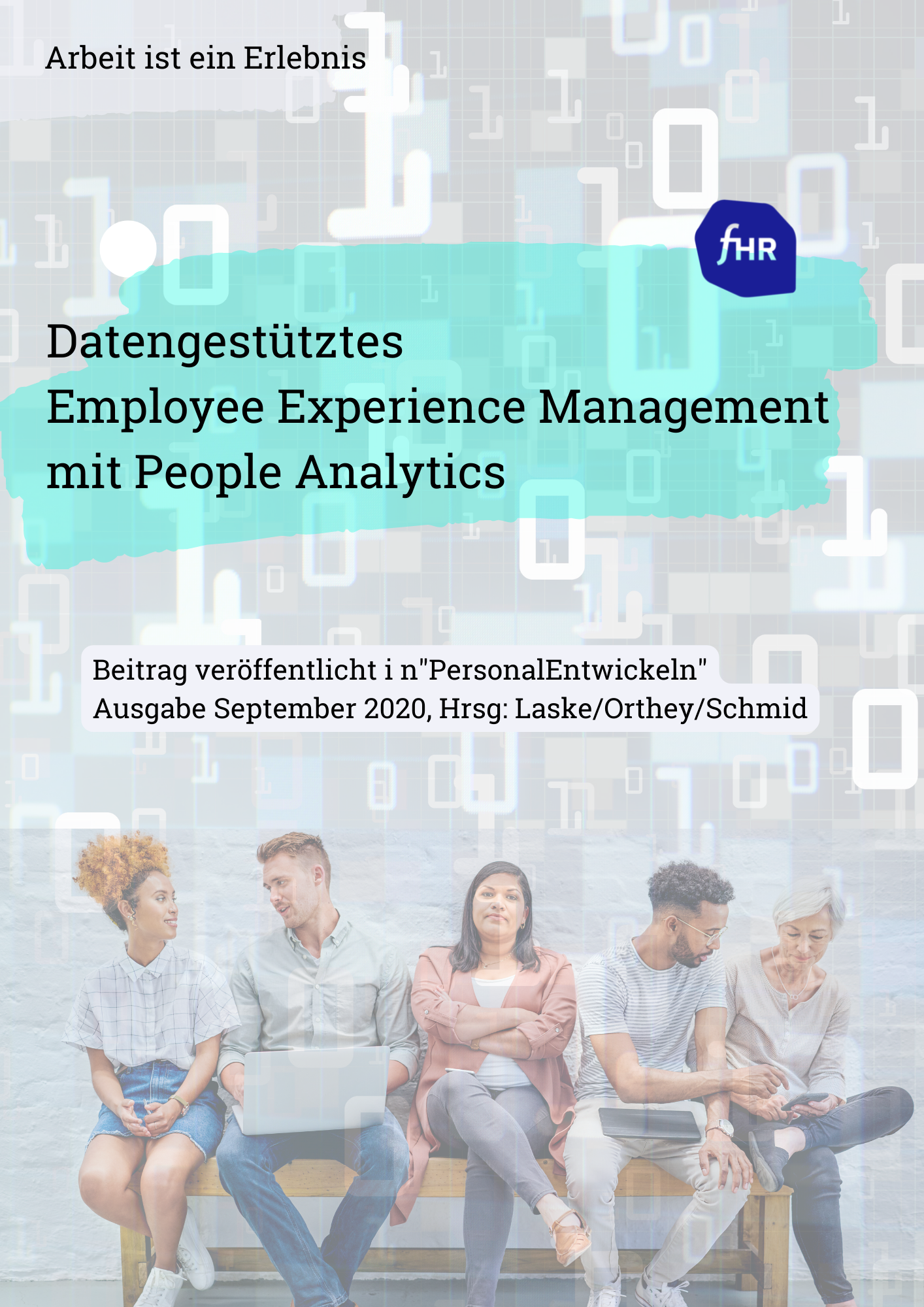 Datengestütztes Employee Experience Management mit People Analytics Cover Datengestuetztes Employee Experience 1 Employee Experience Management