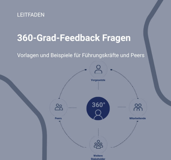 360-Grad-Feedback Fragen – Vorlagen und Beispiele für Führungskräfte und Peers