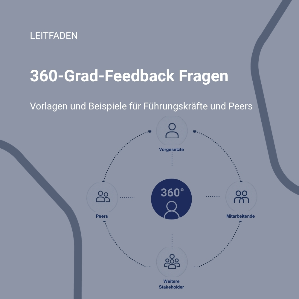 360-Grad-Feedback Fragen – Vorlagen und Beispiele für Führungskräfte und Peers