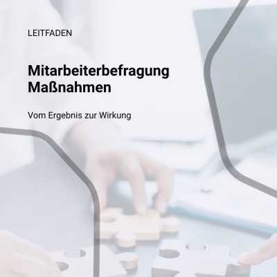 Mitarbeiterbefragung Maßnahmen_Vom Ergebnis zur Wirkung
